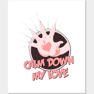 Calm Down My Love / pink_black Posters and Art